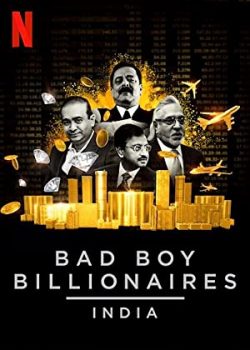 Xem Phim Tỷ Phú Trai Hư: Ấn Độ Phần 1 (Bad Boy Billionaires: India Season 1)